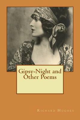 Gipsy-Night and Other Poems by Richard Hughes