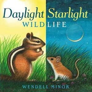 Daylight Starlight Wildlife by Wendell Minor