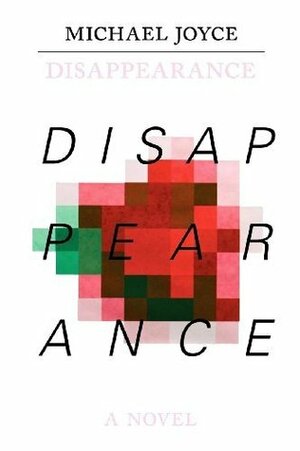 Disappearance by Michael Joyce