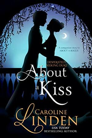 About a Kiss by Caroline Linden