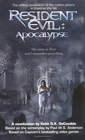 Resident Evil: Apocalypse by Keith R.A. DeCandido