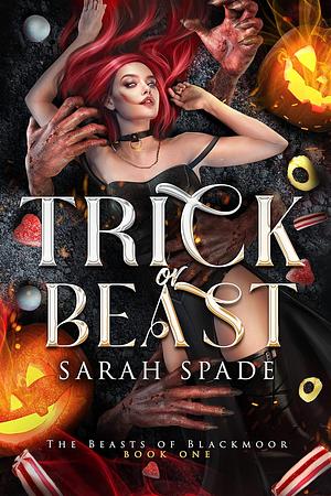 Trick or Beast: a Halloween Romance by Sarah Spade