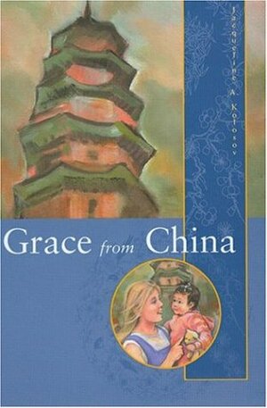 Grace from China by Jacqueline Kolosov