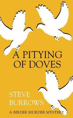 A Pitying of Doves by Steve Burrows