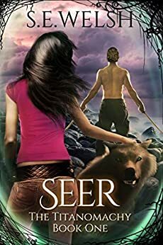 Seer (The Titanomachy #1) by S.E. Welsh