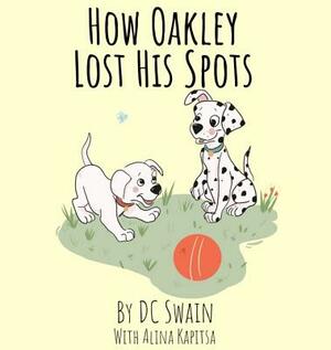 How Oakley Lost His Spots by DC Swain