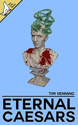 Eternal Caesars by Tim Venning