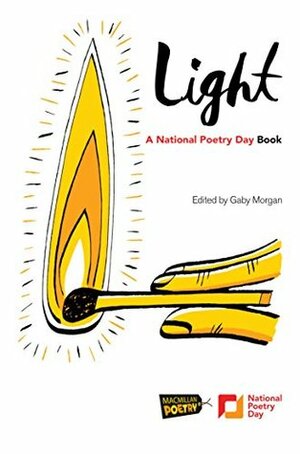 Light: A National Poetry Day Book by Gaby Morgan