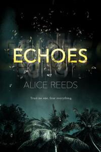 Echoes by Alice Reeds