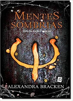 Mentes Sombrias by Alexandra Bracken