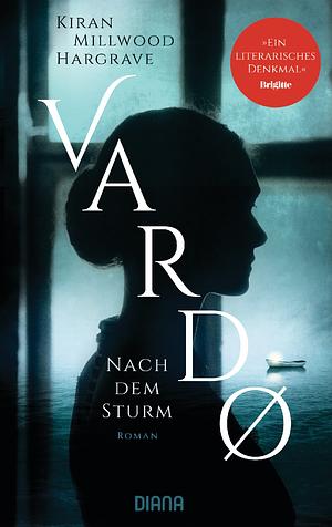 Vardø: Nach dem Sturm by Kiran Millwood Hargrave