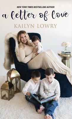 A Letter of Love by Kailyn Lowry