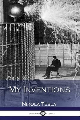 My Inventions by Nikola Tesla