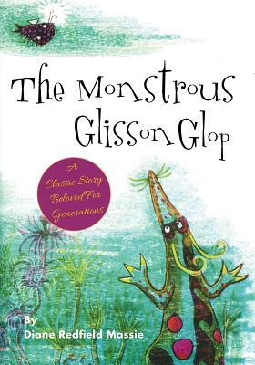 The Monstrous Glisson Glop by Diane Redfield Massie