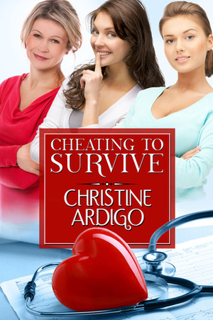 Cheating to Survive by Christine Ardigo