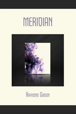 Meridian by Raymond Gibson