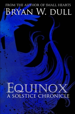 Equinox by Bryan W. Dull