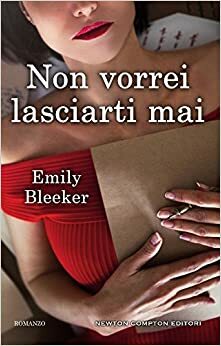 Non vorrei lasciarti mai by Emily Bleeker