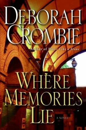 Where Memories Lie by Deborah Crombie