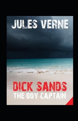 Dick Sands the Boy Captain illustrated by Jules Verne