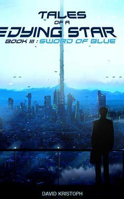 Sword of Blue by David Kristoph