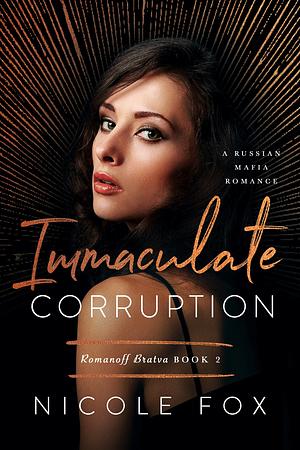 Immaculate Corruption by Nicole Fox