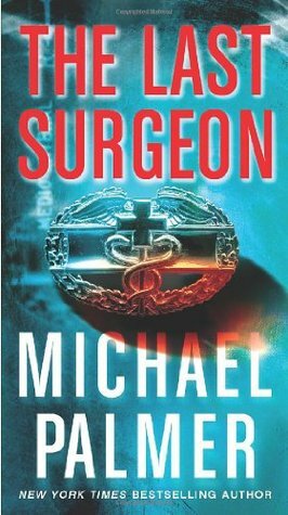 The Last Surgeon by Michael Palmer