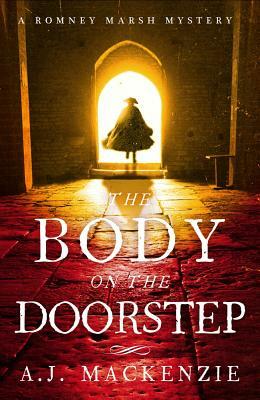 The Body on the Doorstep by A. J. MacKenzie