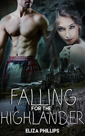 Falling for the Highlander by Eliza Phillips