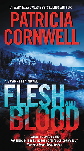 Flesh And Blood by Patricia Cornwell