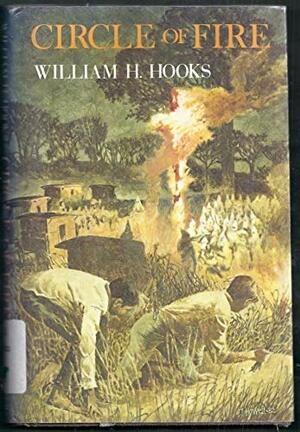 Circle of Fire by William H. Hooks