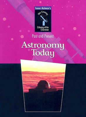 Astronomy Today: Past and Present by Isaac Asimov