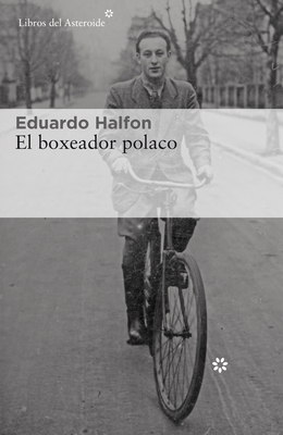 El Boxeador Polaco by Eduardo Halfon