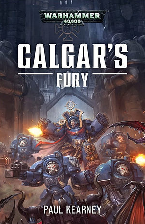 Calgar's Fury by Paul Kearney