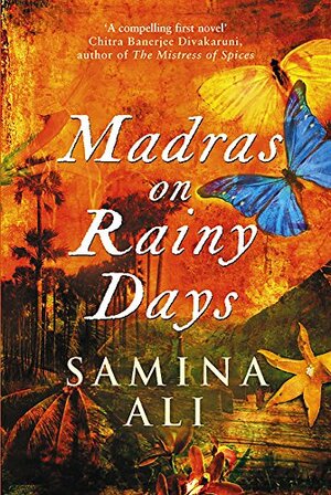 Madras On Rainy Days by Samina Ali