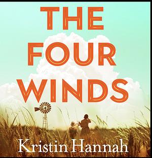 The Four Winds by Kristin Hannah