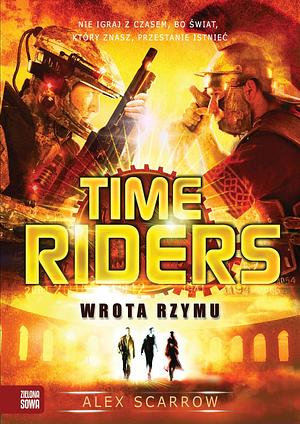 Wrota Rzymu by Alex Scarrow