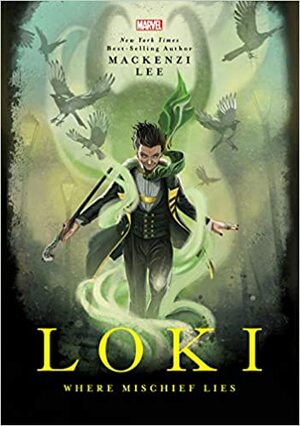 Loki: Petoksen nuori jumala by Mackenzi Lee