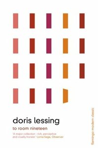 To Room Nineteen: Collected Stories Volume One by Doris Lessing