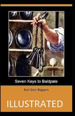 Seven Keys to Baldpate Illustrated by Earl Derr Biggers