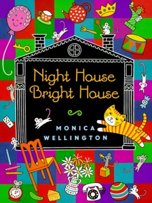 Night House Bright House by Monica Wellington