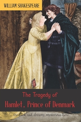 The Tragedy of Hamlet, Prince of Denmark: 2020 by William Shakespeare