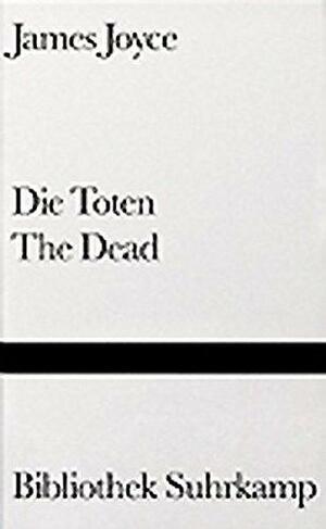 Die Toten: engl. u. dt. by James Joyce