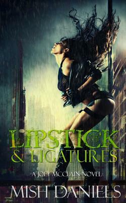 Lipstick and Ligatures by Mish Daniels