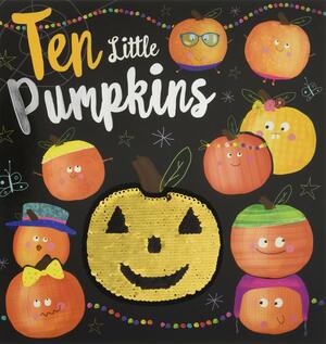 Ten Little Pumpkins by Lara Ede, Rosie Greening