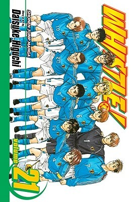 Whistle!, Vol. 21, Volume 21 by Daisuke Higuchi