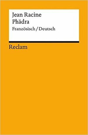 Phèdre / Phädra by Wolf Steinsieck, Jean Racine