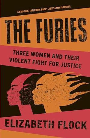 The Furies by Elizabeth Flock, Elizabeth Flock