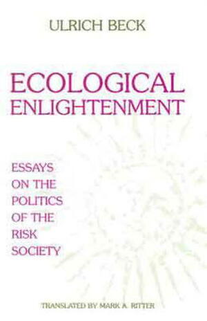 Ecological Enlightenment by Ulrich Beck