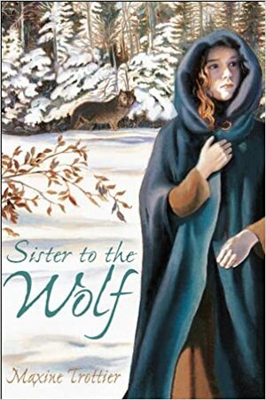 Sister to the Wolf by Maxine Trottier